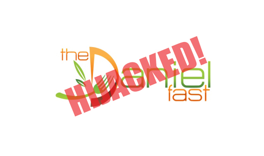 Is the Daniel Fast Being Hijacked?