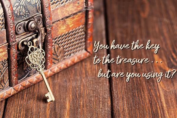 You have the key to his kingdom